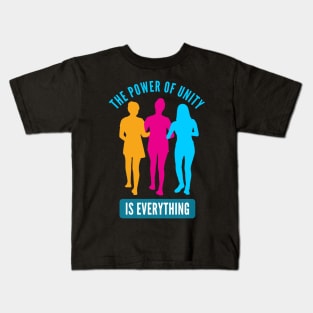 The Power Of Unity Is Every Thing Kids T-Shirt